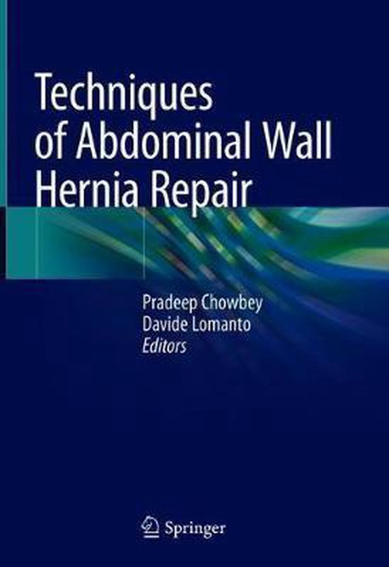 Techniques Of Abdominal Wall Hernia Repair Boeken Bol