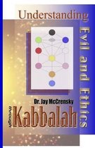 Understanding Evil and Ethics Through Kabbalah