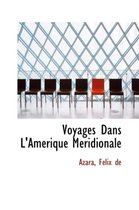 Voyages Dans L'Am Rique M Ridionale