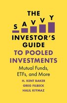 The Savvy Investor's Guide - The Savvy Investor's Guide to Pooled Investments