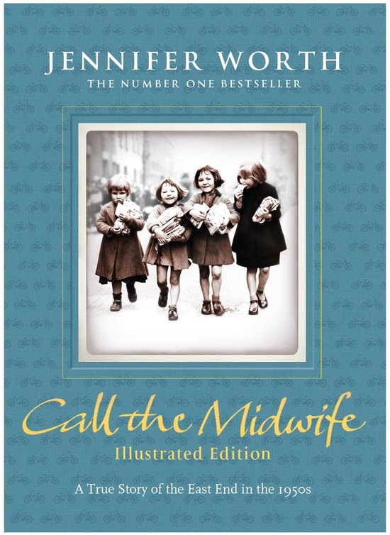 Boek "Call the Midwife" door Jennifer Worth, met een zwart-witfoto van vier meisjes op de omslag. "Illustrated Edition".