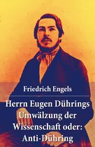 Herrn Eugen Dührings Umwälzung der Wissenschaft oder: Anti-Dühring - Vollständige Ausgabe letzter Hand