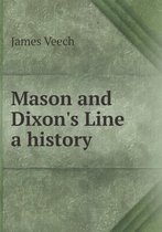 Mason and Dixon's Line a history