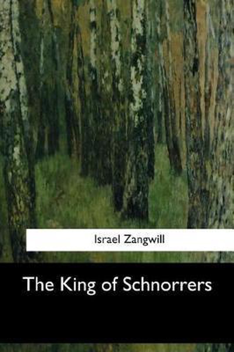 The King Of Schnorrers van Mark Zangwill