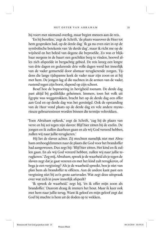 De tekst op de pagina, vertaling van Abraham. "En hij berdekte", zegt de Schrift, "de plaats waarover de Heer tot hem gesproken had, op de derde dag, ik ga nu even niet in op de symbolische betekenis van de derde dag, maar ik acht me nu in de wijsheid en het beleid van degene die beproefde. Zo was er blijkbaar nergens in de buurt een geschikte berg te vinden, hoewel alles zich afspeelde in bergachtig gebied. De reis kreeg een lengte van drie dagen en gedurende drie volle dagen werd het innerlijk van de vader gemarteld door alsmaar terugkerende zorgen. Tijdens die lange tijdspanne leek de vader naar zijn zoon en te hij met hem. De jongen lag al die nachten in de armen van de vader, rustend tegen zijn borst, slapend op zijn schoot.