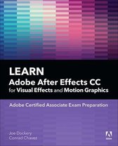 Adobe Certified Associate (ACA) - Learn Adobe After Effects CC for Visual Effects and Motion Graphics
