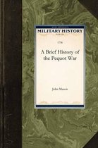 Military History (Applewood)- Brief History of the Pequot War