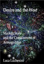 Reflections on Mimesis, Politics, and History 3 - Desire and the West: Market, State and the Containment of Armageddon