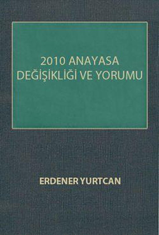 2010 Anayasa Değişikliği ve Yorumu - cover