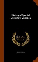 History of Spanish Literature, Volume 3