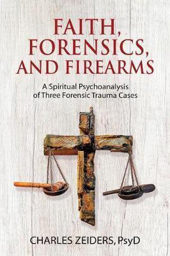 Faith, Forensics, and Firearms - cover