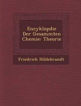 Encyklop Die Der Gesammten Chemie