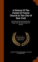 A History of the Parish of Trinity Church in the City of New York