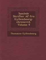 Samlede Skrifter AF Fru Gyllembourg-Ehrensv Rd, Volume 9