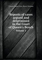 Reports of cases argued and determined in the Court of Queen's Bench Volume 3