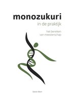 Monozukuri: doen met aandacht 2 - Monozukuri in de praktijk