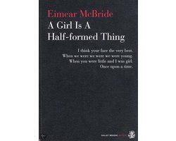 A Girl is a Half-formed Thing
