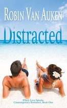 When Love Speaks Contemporary Romance 1 - Distracted