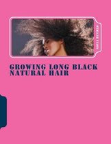Growing Long Black Natural Hair