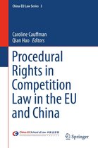 China-EU Law Series 3 - Procedural Rights in Competition Law in the EU and China