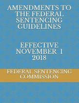 Amendments to the Federal Sentencing Guidelines Effective November 1 2018