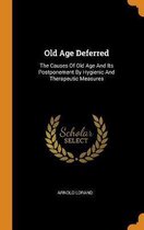 Old Age Deferred