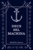 Deus Sel Machina