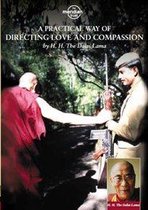 Practical Guide To Directing Love And Compassion
