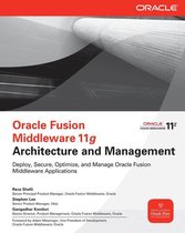 Oracle Fusion Middleware 11G Architecture and Management