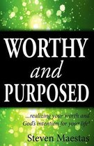 Worthy & Purposed