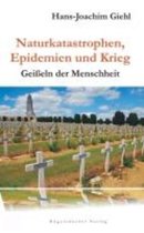 Naturkatastrophen, Epidemien und Krieg