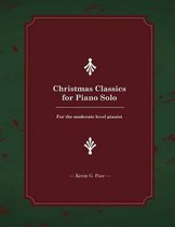Christmas Classics for Piano Solo
