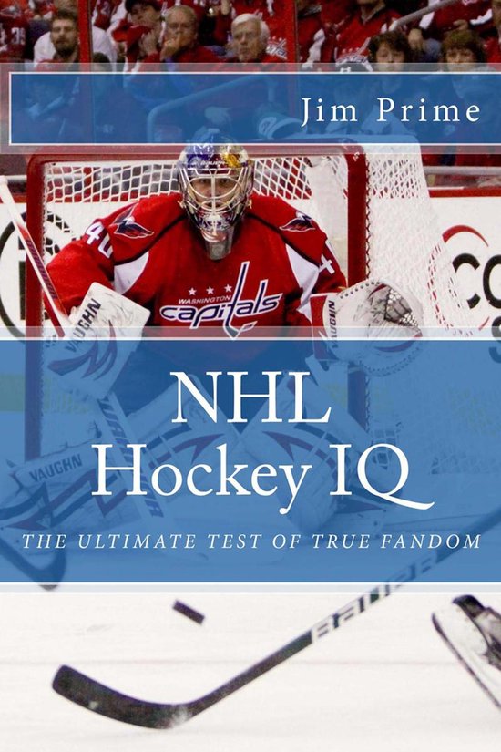 NHL Hockey IQ The Ultimate Test of True Fandom (ebook), Jim Prime