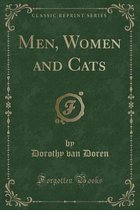 Men, Women and Cats (Classic Reprint)