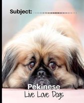 Pekinese- Live Love Dogs!