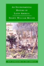 New Approaches to the Americas - An Environmental History of Latin America