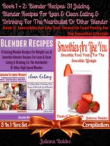 Blender Recipes: 31 Juicing Blender Recipes For Clean Eating