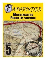 Pathfinder Mathematics Problem Solving Grade 5