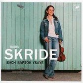 Baiba Skride plays Bach, Bartók & Ysaÿe