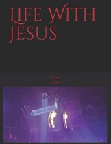 Life with Jesus