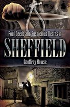 Foul Deeds & Suspicious Deaths - Foul Deeds and Suspicious Deaths in Sheffield