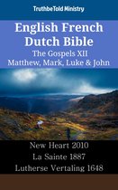 Parallel Bible Halseth English 2459 - English French Dutch Bible - The Gospels XII - Matthew, Mark, Luke & John