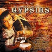 From An Early Age - The Incredible Music Of The Gypsies