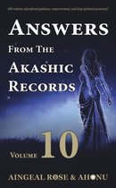 Answers From The Akashic Records - Vol 10
