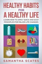 Healthy Habits for a Healthy Life