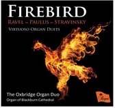 Firebird: Virtuoso Organ Duets By Ravel / Paulus / Stravinsky