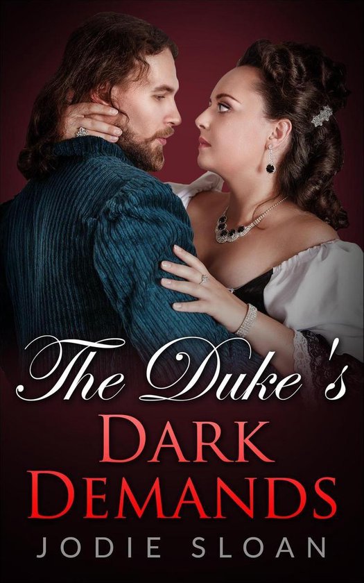 The Duke Of Desire 1 - The Duke's Dark Demands - cover