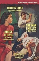 Hero's Lust / the Man I Killed / House of Evil