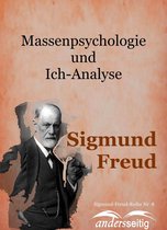 Sigmund-Freud-Reihe - Massenpsychologie und Ich-Analyse