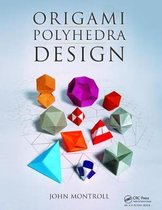 AK Peters/CRC Recreational Mathematics Series- Origami Polyhedra Design